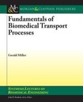 Cover: Fundamentals of Biomedical Transport Processes - Morgan & Claypool Publishers