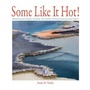 Cover: Some Like It Hot! - Riverbend Publishing