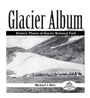 Bild: Glacier Album - Riverbend Publishing