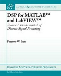 Enlarge image Cover: DSP for MATLAB (TM) and LabVIEW (TM) I - Morgan & Claypool Publishers
