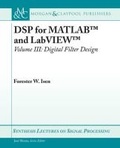 Cover: DSP for MATLAB (TM) and LabVIEW (TM) III - Morgan & Claypool Publishers