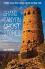 Bild: Grand Canyon Ghost Stories - Riverbend Publishing