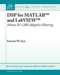 Cover: DSP for MATLAB (TM) and LabVIEW (TM) IV - Morgan & Claypool Publishers