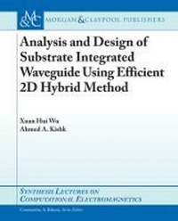 Enlarge image Cover: Analysis and Design of Substrate Integrated Waveguide Using Efficient 2D Hybrid Method - Morgan & Claypool Publishers