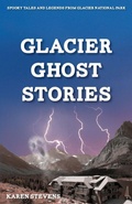 Cover: Glacier Ghost Stories - Riverbend Publishing