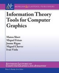 Enlarge image Cover: Information Theory Tools for Computer Graphics - Morgan & Claypool Publishers