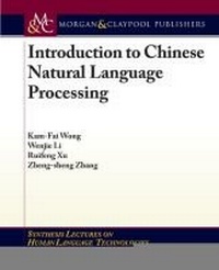 Enlarge image Cover: Introduction to Chinese Natural Language Processing - Morgan & Claypool Publishers