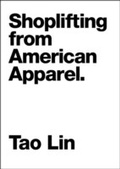Cover: Shoplifting From American Apparel - Melville House