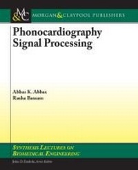 Enlarge image Cover: Phonocardiography Signal Processing - Morgan & Claypool Publishers