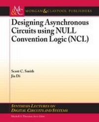 Enlarge image Cover: Designing Asynchronous Circuits using NULL Convention Logic (NCL) - Morgan & Claypool Publishers