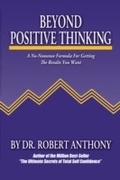 Cover: Beyond Positive Thinking - Morgan James Publishing