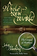 Cover: A Whole New World: The Gospel of Matthew - Morgan James Publishing