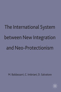 Enlarge image Cover: The International System between New Integration and Neo-Protectionism - Palgrave Macmillan