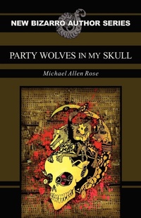 Enlarge image Cover: Party Wolves in My Skull - Eraserhead Press