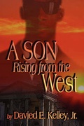 Cover: A Son Rising from the West - America Star Books