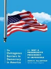 Enlarge image Cover: The Outrageous Barriers To Democracy In America - Melville House Publishing