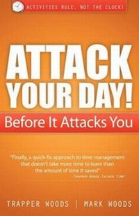 Abbildung von: Attack Your Day! Before It Attacks You - Morgan James Publishing