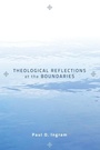 Cover: Theological Reflections at the Boundaries - Wipf & Stock Publishers