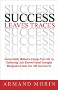 Cover: Success Leaves Traces - Morgan James Publishing