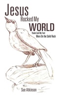 Cover: Jesus Rocked My World - Xulon Press
