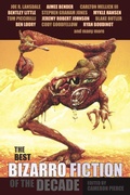 Cover: The Best Bizarro Fiction of the Decade - Eraserhead Press