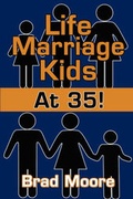 Cover: Life, Marriage, Kids-At 35! - America Star Books