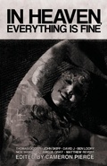 Cover: In Heaven, Everything is Fine - Eraserhead Press