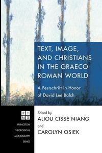 Enlarge image Cover: Text, Image, and Christians in the Graeco-Roman World - Wipf & Stock Publishers