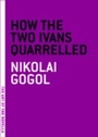 Cover: How the Two Ivans Quarrelled - Melville House Publishing