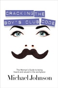 Cover: Cracking the Boy's Club Code - Morgan James Publishing
