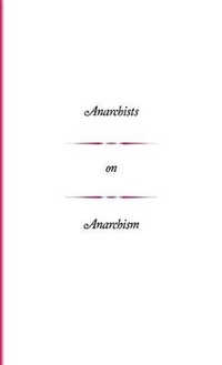Abbildung von: Anarchists on Anarchism - Real World