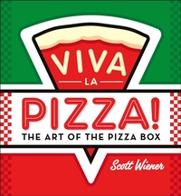 Abbildung von: Viva La Pizza! The Art of the Pizza Box - Melville House Publishing
