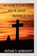 Abbildung von: My Name Is James, Son of Joseph, Brother of Jesus - America Star Books