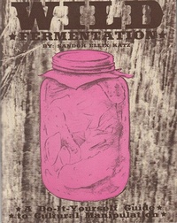 Enlarge image Cover: Wild Fermentation - Microcosm Publishing