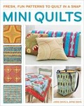 Cover: Mini Quilts: Fun Patterns to Quilt in a Snap - Taunton Press Inc
