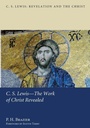 Cover: C.S. Lewis--the Work of Christ Revealed - Wipf & Stock Publishers
