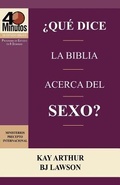 Cover: Que Dice La Biblia Acerca del Sexo? / What Does the Bible Say about Sex? (40 Minute Bible Studies) - Precept Minstries International