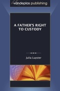 Bild: A Father's Right to Custody - Vandeplas Publishing