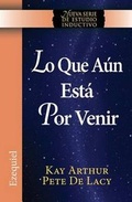 Cover: Lo Que Aun Esta Por Venir / What Is Yet to Come) (Ezekiel - Precept Minstries International