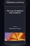 Cover: The Law of Debtors and Creditors - Vandeplas Publishing