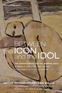 Cover: Between the Icon and the Idol - Wipf & Stock Publishers