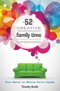 Cover: 52 Creative Family Time Experiences - Randall House
