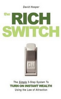 Enlarge image Cover: The Rich Switch - The Simple 3-Step System to Turn on Instant Wealth Using the Law of Attraction - Kathode Ray Enterprises, LLC