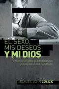 Cover: El sexo, mis deseos y mi Dios - Grupo Nelson