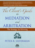 Abbildung von: A Client's Guide to Mediation and Arbitration - American Bar Association