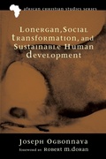 Cover: Lonergan, Social Transformation, and Sustainable Human Development - Wipf & Stock Publishers