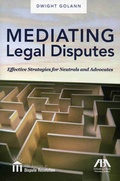 Abbildung von: Mediating Legal Disputes - American Bar Association