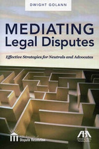 Abbildung von: Mediating Legal Disputes - American Bar Association