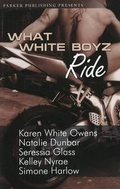 Cover: What White Boyz Ride - Parker Publishing LLC