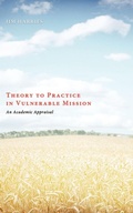 Cover: Theory to Practice in Vulnerable Mission - Wipf & Stock Publishers
